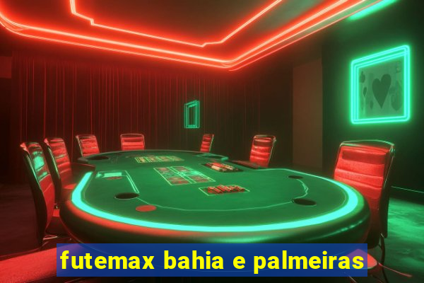 futemax bahia e palmeiras